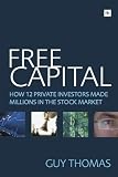 41GaCUbECcL. SL160 Free Capital: How 12 private investors made millions in the stock market