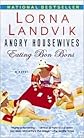 Angry Housewives Eating Bon Bons Publisher: Fawcett