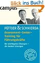 Assessment-Center-Training f�r F�hrungskr�fte: Die wichtigsten �bungen - die besten L�sungen