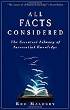 All Facts Considered: The Essential Library of Inessential Knowledge