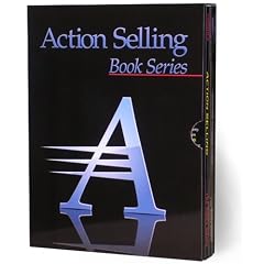 The Action Selling Sales Training Book Series (Action Selling Book Series)