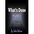 What's Done in The Dark (The Beginning)