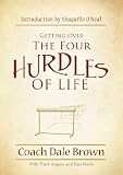 Getting Over the 4 Hurdles of Life
