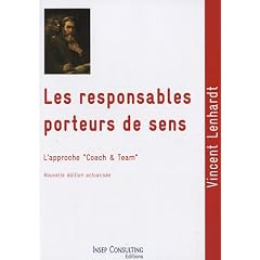 Les responsables porteurs de sens : Culture et pratique du coaching et du team-building