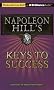 Napoleon Hill's Keys to Success: The 17 Principles of Personal Achievement (Think and Grow Rich)