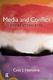 Media and conflict : escalating evil