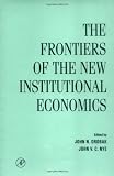 Frontiers of the New Institutional Economics