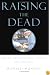 Raising the Dead: Organ Transplants, Ethics, and Society