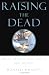 Raising the Dead: Organ Transplants, Ethics and Society