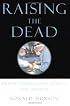 Raising the Dead: Organ Transplants, Ethics, and Society