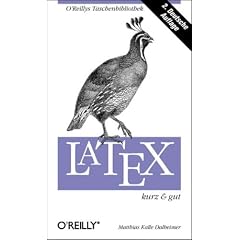 LaTeX kurz und gut. (OReillys Taschenbibliothek) (Taschenbuch)
