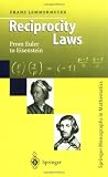Reciprocity Laws: From Euler to Eisenstein (Springer Monographs in Mathematics)