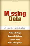 Missing Data: A Gentle Introduction (Methodology In The Social Sciences)