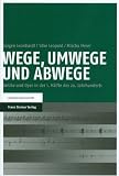 Produkt-Bild: Wege, Umwege und Abwege. Antike und Oper in der 1. H&auml;lfte des 20. Jahrhunderts