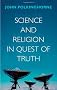 Science and Religion in Quest of Truth
