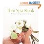 Thai Spa Book: The Natural Asian Way to Health and Beauty