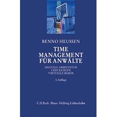 Time-Management f�r Anw�lte: Digitale Assistenten, Checklisten, virtuelle B�ros und andere n�tzliche Arbeitstechniken, Rechtsstand: vorausichtlich M�rz 2009