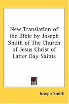 New Translation of the Bible by Joseph Smith of the Church of Jesus Christ of Latter Day Saints