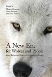 A New Era for Wolves and People: Wolf Recovery, Human Attitudes, and Policy (Energy, Ecology, and the Environment) image