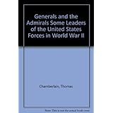 generals and the admirals some leaders of the united states forces in world war ii essay index reprint series