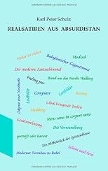 REALSATIREN AUS ABSURDISTAN (German Edition)
