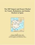 The 2007 Import and Export Market for Tennis, Badminton, and Similar Rackets in Spain
