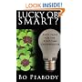 Lucky Or Smart?: Fifty Pages for the First-Time Entrepreneur