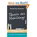 Theorie der Unbildung: Die Irrt�mer der Wissensgesellschaft