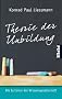Theorie der Unbildung: Die Irrt�mer der Wissensgesellschaft