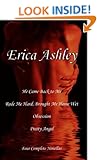 Rode Me Hard, Brought Me Home Wet (Erotic Fiction) Erica Ashley