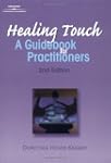 Healing Touch: A Guide Book for Pract...