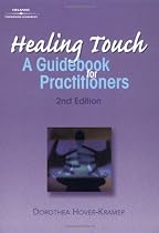 Healing Touch: A Guide Book for Practitioners, 2nd Edition