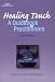 Image of Healing Touch: A Guide Book for Practitioners, 2nd Edition (Healer Series)