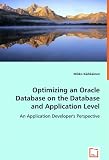 Review VDM Verlag  / Optimizing an Oracle Database on the Database andApplication Level: An Application Developer\\\'s Perspective