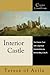 Interior Castle: The Classic Text With a Spiritual Commentary (Classics With Commentary)