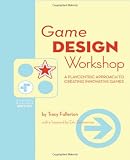 Game Design Workshop, Second Edition: A Playcentric Approach to Creating Innovative Games (Gama Network Series)