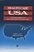 Health Care USA: Understanding Its Organization and Delivery