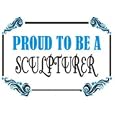 Proud To Be a Sculpturer Apron (Various Colors Available)