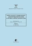 Intelligent components and instruments for control applications : 2nd IFAC symposium, Budapest, Hungary, 8-10 June 1994