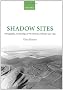 Shadow Sites: Photography, Archaeology, and the British Landscape 1927-1955 (Oxford Historical Monographs)