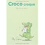 Tilly et ses amis : Croco croque de Dunbar