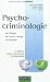 Psychocriminologie - 2e �dition - Clinique, prise en charge, expertise