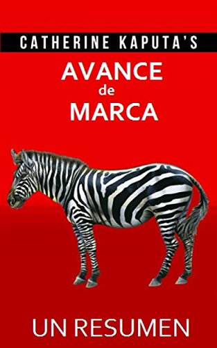 Avance De Marca: Transfomación De Una Idea Pequeña En Una Gran Idea (Spanish Edition)