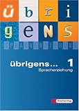 übrigens...1. Spracherziehung. Neubearbeitung. Sprachbuch.