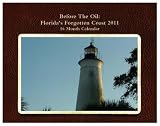 Before The Oil: Florida s Forgotten Coast 2011 - 16 Month Calendar