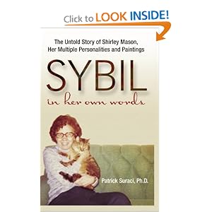 SYBIL in her own words: The Untold Story of Shirley Mason, Her Multiple Personalities and Paintings