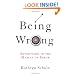 Being Wrong: Adventures in the Margin of Error