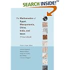 The Mathematics of Egypt, Mesopotamia, China, India, and Islam: A Sourcebook by  Annette Imhausen, Eleanor Robson, Joseph W. Dauben, and Kim Plofker