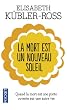 La mort est un nouveau soleil : Quand la mort est une porte ouverte sur une autre vie