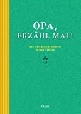 Produkt-Bild: Opa, erz&auml;hl mal: Das Erinnerungsalbum deines Lebens